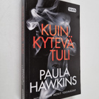 Paula Hawkins : Kuin kytevä tuli - pikkukuva 1