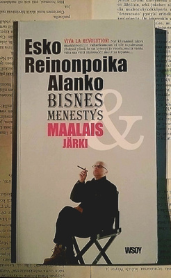 Esko Reinonpoika Alanko - Bisnes, menestys & maalaisjärki