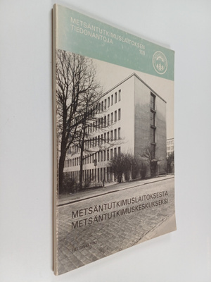 Metsäntutkimuslaitoksesta metsäntutkimuskeskukseksi : met...
