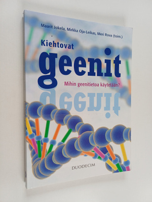 Kiehtovat geenit : mihin geenitietoa käytetään?