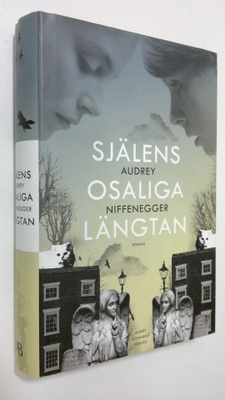 Audrey Niffenegger : Själens osaliga längtan