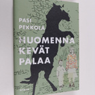 Pasi Pekkola : Huomenna kevät palaa - pikkukuva 1