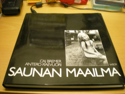 Caj Bremer - Antero Raevuori: Saunan maailma