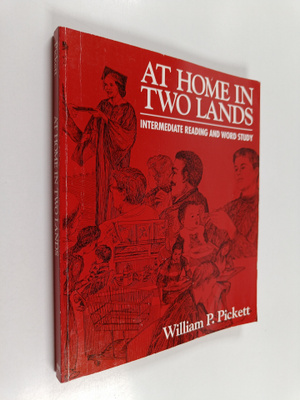 William P. Pickett : At Home in Two Lands