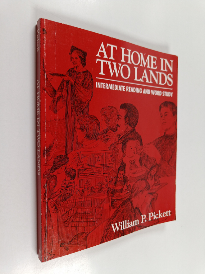 William P. Pickett : At Home in Two Lands