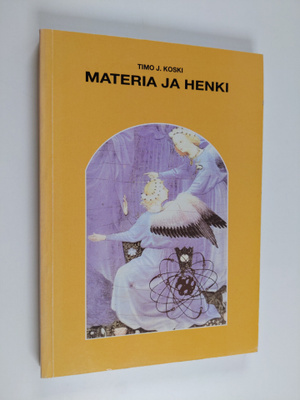 Timo J. Koski : Materia ja henki