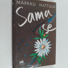 Markku Hattula : Sama se : novelleja (signeerattu, tekijä... - pikkukuva 1