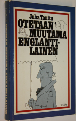 Juha Tanttu : Otetaan muutama englantilainen : mosaiikki ...