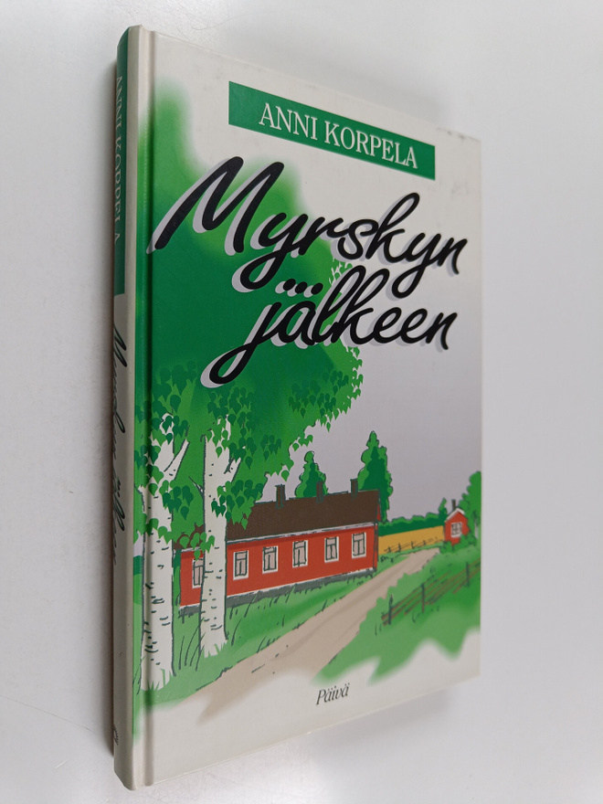 Anni Korpela : Myrskyn jälkeen