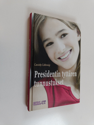 Cassidy Calloway : Presidentin tyttären tunnustukset