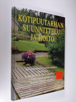 Tuomo Taponen : Kotipuutarhan suunnittelu ja hoito : oike...