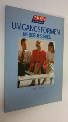 Renate Bartels : Umgangsformen im Berufsleben
