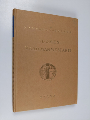 Einari Mannerla : Suomen maailmanmestarit : Olympia- ja M...