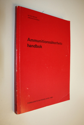 Carl Olof Ternryd : Ammunitionssäkerhetshandbok