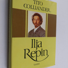 Tito Colliander : Ilja Repin : ukrainalainen taiteilija - pikkukuva 1