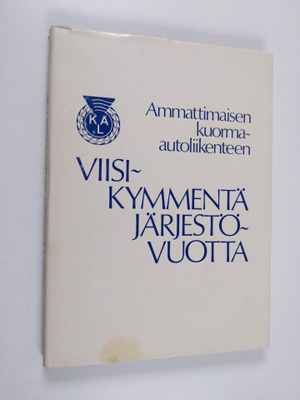 Jyrki Melin : Ammattimaisen kuorma-autoliikenteen viisiky...