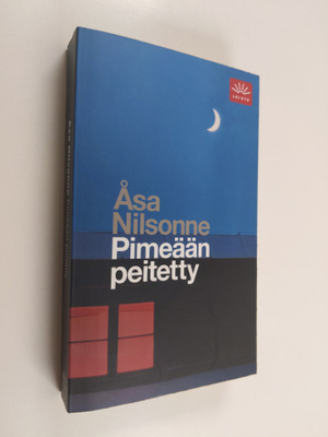 Åsa Nilsonne : Pimeään peitetty