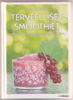 Eliq Maranik: Terveelliset smoothiet