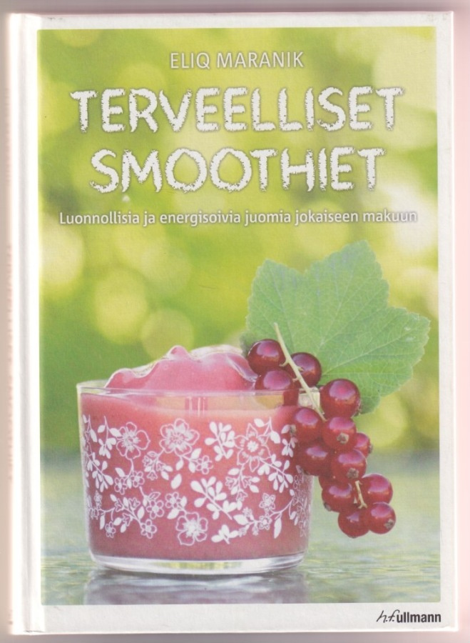 Eliq Maranik: Terveelliset smoothiet