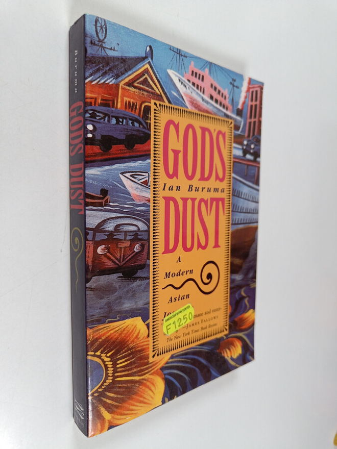 Ian Buruma : God's Dust : A Modern Asian Journey
