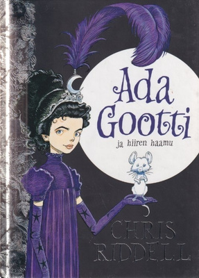 Chris Riddell: Ada Gootti ja hiiren haamu