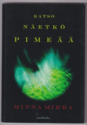 Minna Mirha: Katso näetkö pimeää