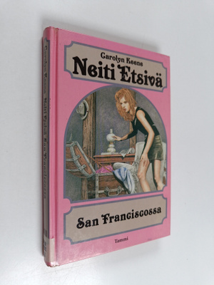 Carolyn Keene : Neiti Etsivä San Franciscossa