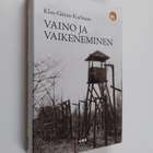 Klas-Göran Karlsson : Vaino ja vaikeneminen : neuvostohal... - pikkukuva 1