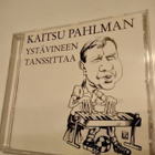 CD KAITSU PAHLMAN YSTÄVINEEN TANSSITTAA (+Nimmari!!) - pikkukuva 1