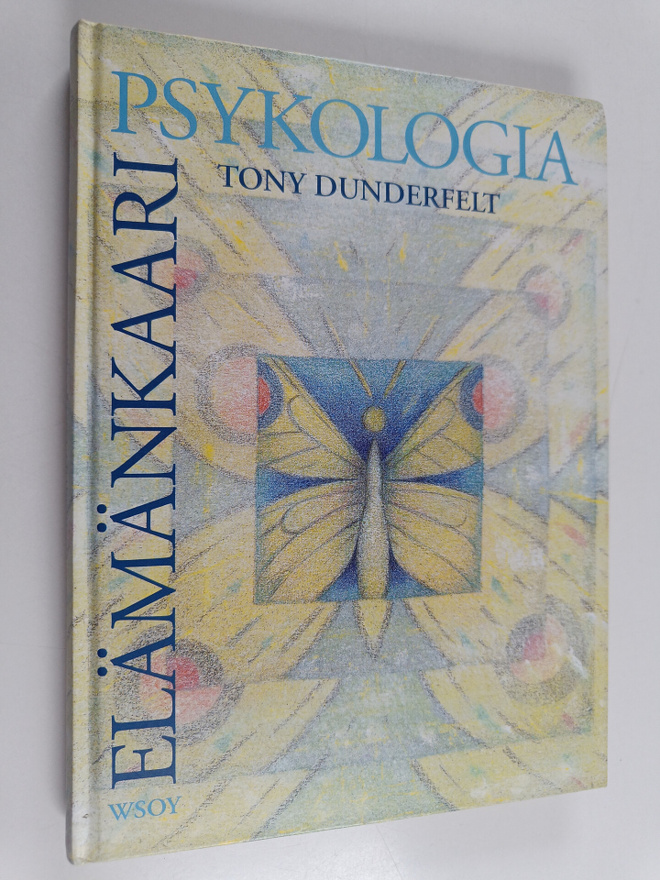 Tony Dunderfelt : Elämänkaaripsykologia : lapsen kasvusta...