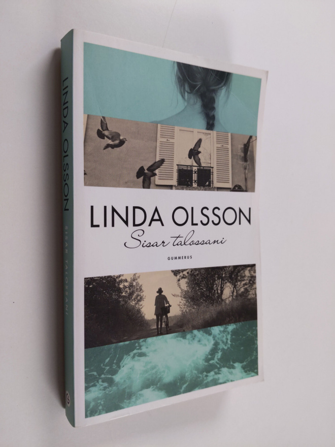 Linda Olsson : Sisar talossani