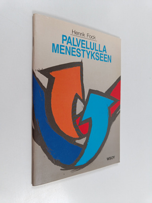 Henrik Fock : Palvelulla menestykseen