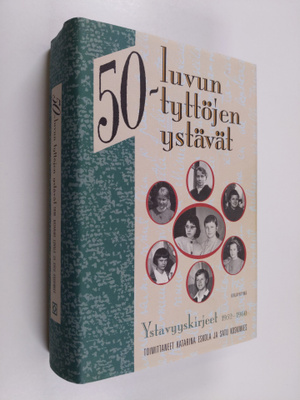Katarina ym. (toim.) Eskola : 50-luvun tyttöjen ystävät :...