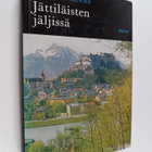 Santeri Levas : Jättiläisten jäljissä : autolla Itävallas... - pikkukuva 1