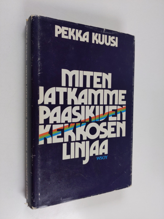 Pekka Kuusi : Miten jatkamme Paasikiven-Kekkosen linjaa