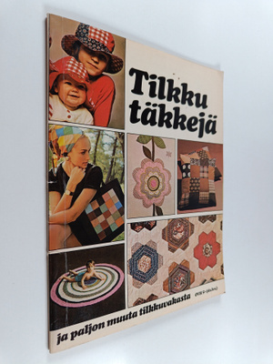 Tilkkutäkkejä  ja paljon muuta tilkkuvakasta