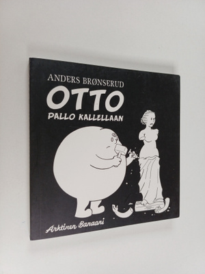Anders Brönserud : Otto : pallo kallellaan