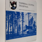 Eeva Stolt : Vanhaa, uutta, tulevaa : Keski-Suomen keskus... - pikkukuva 1