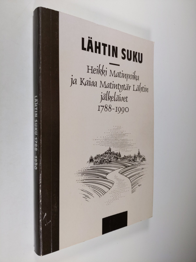 Lähtin suku : Heikki Matinpoika ja Kaisa Matintytär Lähti...