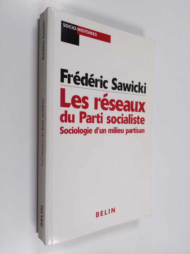 Frederic Sawicki : Les reseaux du Parti socialiste - soci...