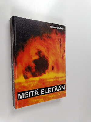 Teuvo Rasku : Meitä eletään (signeerattu, tekijän omiste)