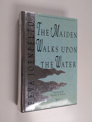 Eeva Joenpelto : The maiden walks upon the water