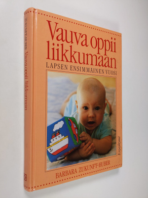 Vauva oppii liikkumaan : lapsen ensimmäinen vuosi