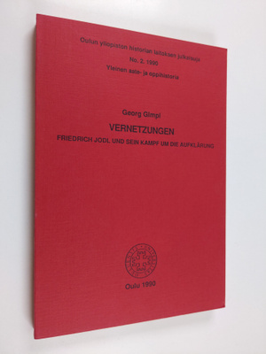 Georg Gimpl : Vernetzungen : Friedrich Jodl und sein Kamp...