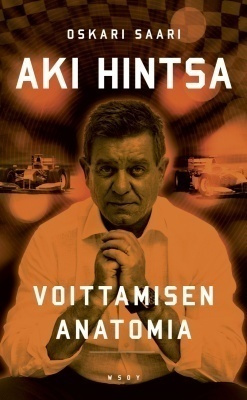 Oskari Saari: Aki Hintsa - Voittamisen anatomia