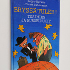 Tommy Tabermann ym. : Bryssä tulee! : tosimies ja euroeun... - pikkukuva 1
