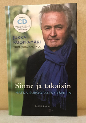 Jukka Kuoppamäki: Sinne ja takaisin, matka Euroopan sydämeen