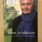 Jukka Kuoppamäki: Sinne ja takaisin, matka Euroopan sydämeen - pikkukuva 1