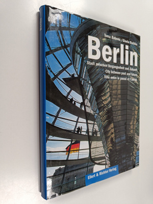Gisela Buddee ym. : Berlin : Stadt zwischen Vergangenheit...