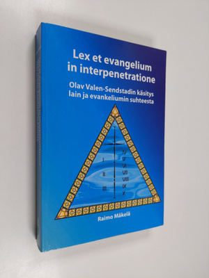 Raimo Mäkelä : Lex et evangelium in interpenetratione : O...